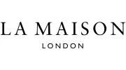 La Maison London