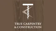 True Carpentry & Construction